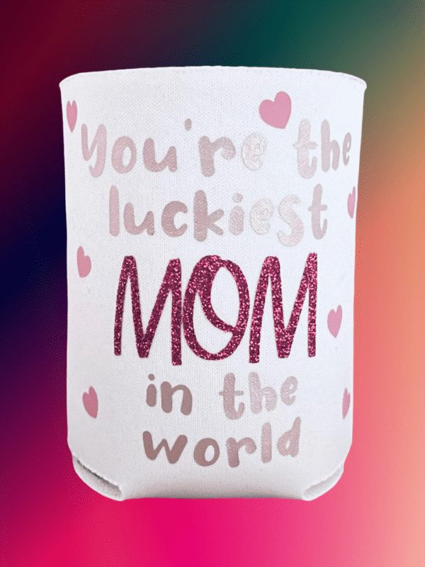 Luckiest Mom Koozie front